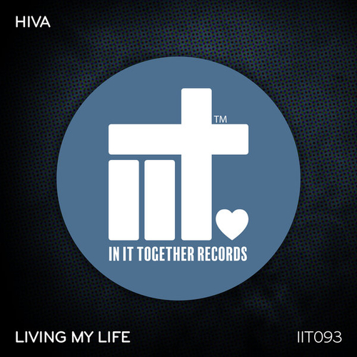 Hiva - Living My Life [IIT093]